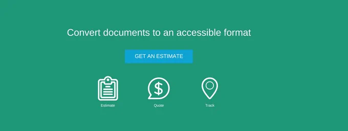 Convert documents to an accessible format: get an estimate.