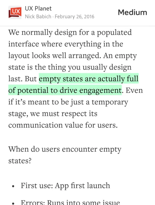 “…empty states are actually full of potential to drive engagement…” from “Empty State: Mobile App ‘Nice-to-Have’ Essential” by Nick Babich.