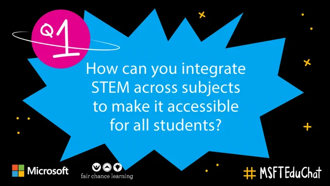 Q1: How can you integrate STEM across subjects to make it accessible for all students?