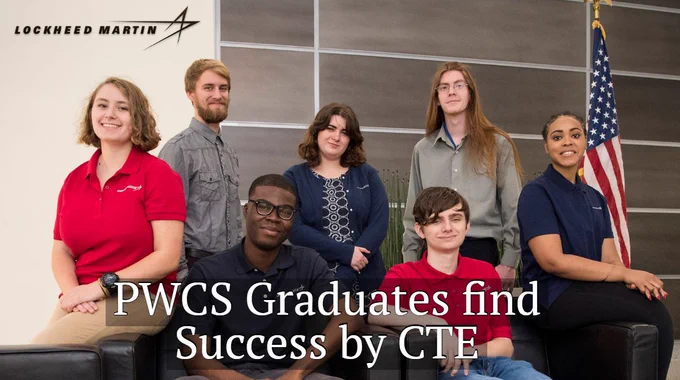 PWCS Graduates in the Lockheed Martin apprenticeship to career program. Text in banner at bottom reads: PWCS Graduates find Success by CTE