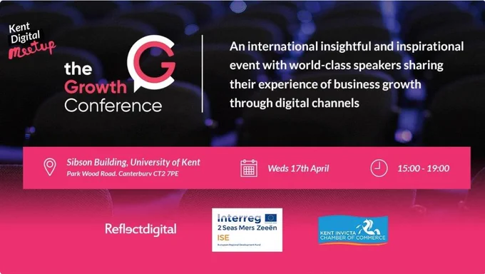 Kent Digital Meetup The Growth Conference