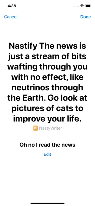 iPhone screenshot showing 'Oh no I read the news' being added as a Siri Shortcut to Nastify the text 'The news is just a stream of bits wafting through you with no effect, like neutrinos through the Earth. Go look at pictures of cats to improve your life.'