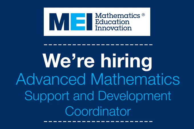 MEI - we're hiring - Advanced Mathematics Support and Development Coordinator