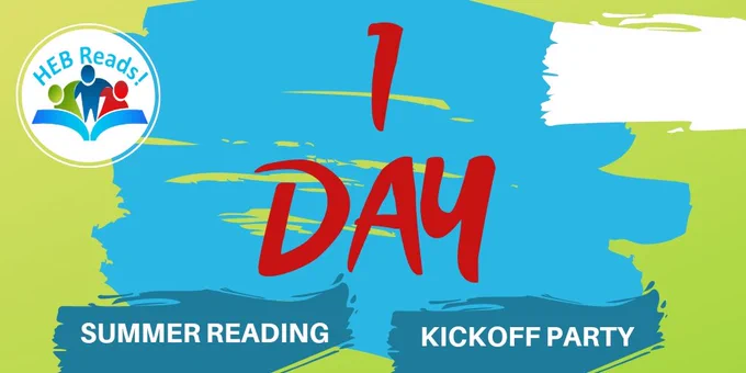 1 day until HEB Reads! Summer Reading Kickoff Party