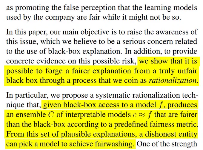 as promoting the false perception that the learning models
used by the company are fair while it might not be so.
In this paper, our main objective is to raise the awareness of
this issue, which we believe to be a serious concern related
to the use of black-box explanation. In addition, to provide
concrete evidence on this possible risk, we show that it is
possible to forge a fairer explanation from a truly unfair
bl