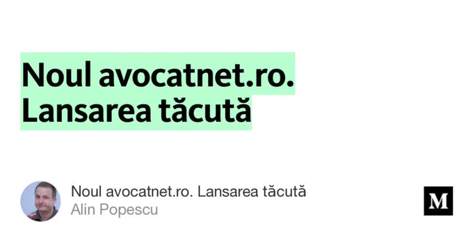 “Noul avocatnet.ro. Lansarea tăcută” from “Noul avocatnet.ro. Lansarea tăcută” by Alin Popescu.