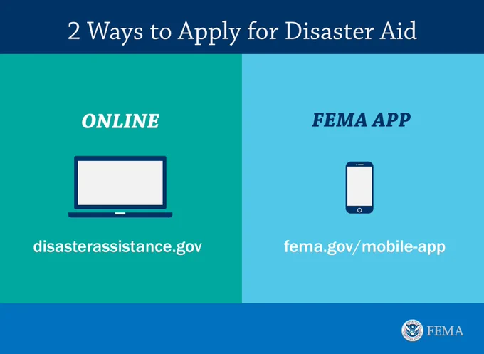 A graphic with an icon of laptop and a phone that reads as follows: 2 ways to apply for disaster aid. Online at disasterassistance.gov. FEMA app. fema.gov/mobile-app.