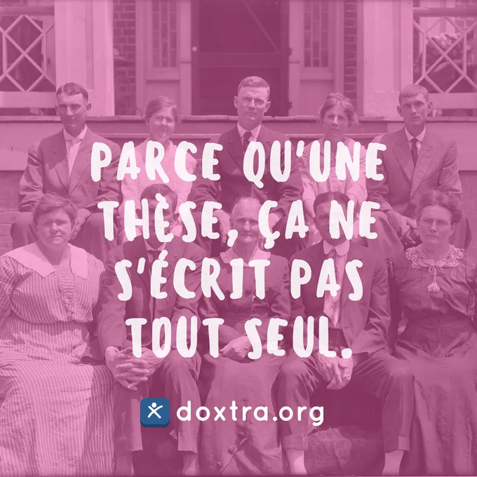 Parce qu'une thèse, ça ne s'écrit pas tout seul.