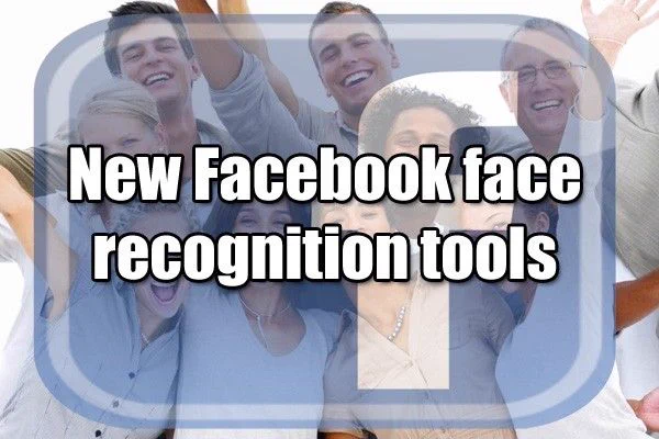 New Facebook face recognition tools https://buff.ly/2BQ8yB9 via @CallixSharon