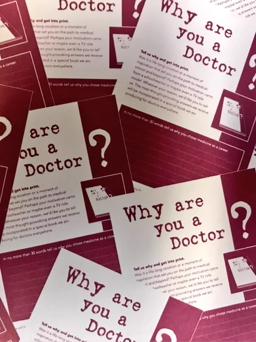 Multiple identical leaflets saying Why are You a doctor?
