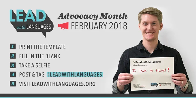 This is a photo with directions on how to participate in Lead with Languages Advocacy Month. Go to leadwithlanguages.org to learn more!