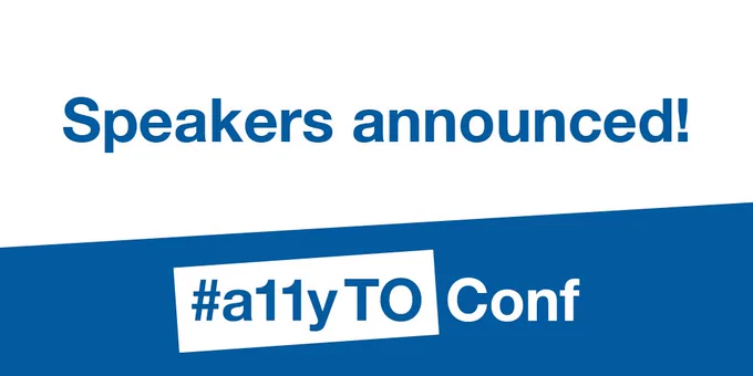 Speakers Announced! #a11yTO Conf