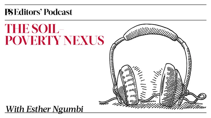 Illustrated image of headphones with accompanying text: PS Editors' Podcast - The Soil-Poverty Nexus, with Esther Ngumbi