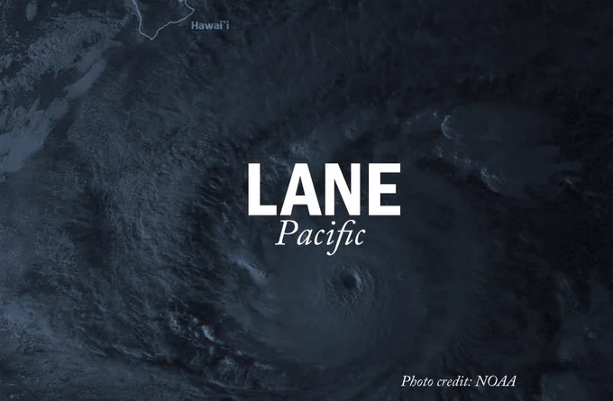 A satellite photo of hurricane Lane with the words "LANE" and "Pacific" on top. Photo Credit: NOAA