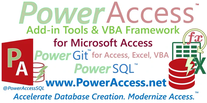 PowerAccess Tools, VBA Framework, PowerGit, PowerSQL Functions, Templates, Add-ins for Microsoft Access, Excel, SQL, and VBA