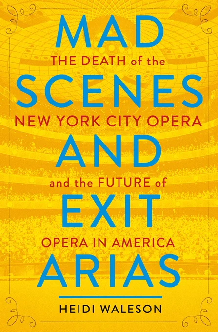 Book cover, Heidi Waleson's “Mad Scenes and Exit Arias” 