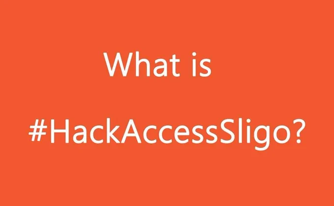 photos has text saying What is #hackaccessSligo?