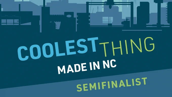 Coolest Thing Made in NC Semifinalist