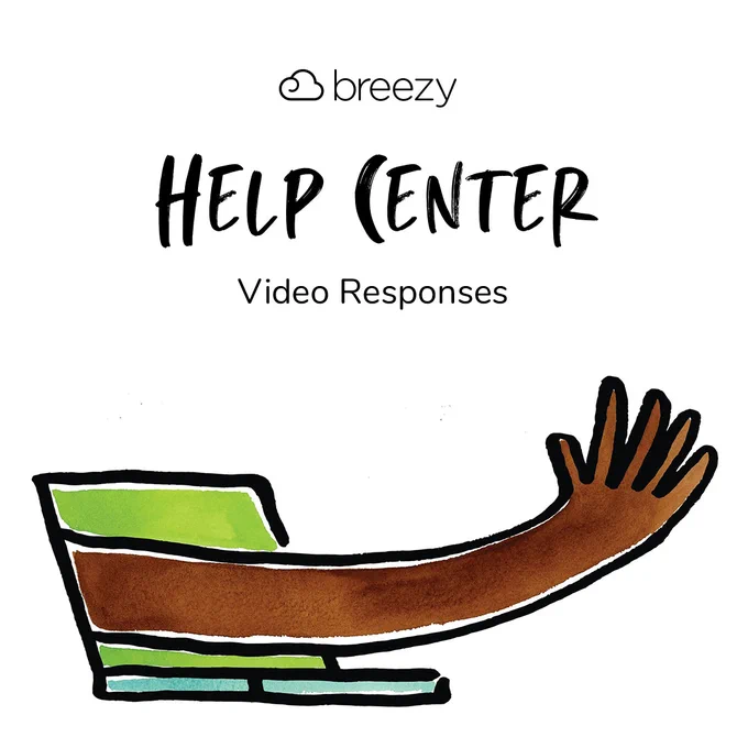 Find out how to use video responses as a question format in Breezy’s Help Center