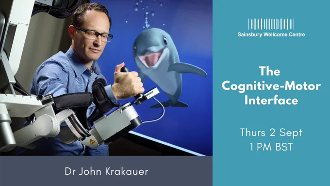 Dr John Krakauer, with text overlaid "The Cognitive-Motor Interface, by Dr John Krakauer, on Thurs 2 Sept at 1 PM BST"