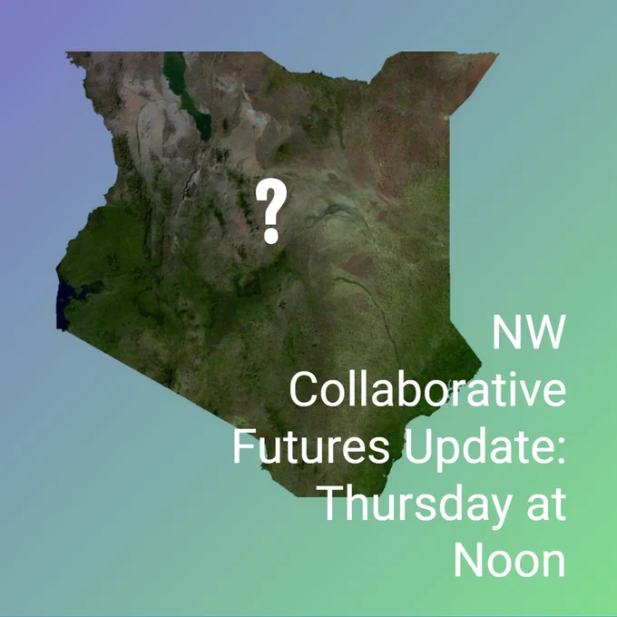 Satellite image of an unnamed  region with a question mark. Text overlay: NW Collaborative Futures Update: Thursday at Noon.