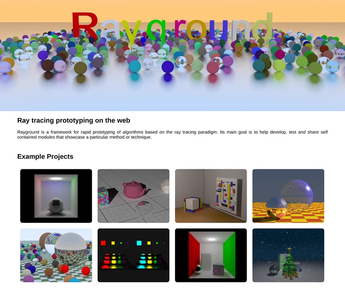 Rayground is a framework for rapid prototyping of algorithms based on the ray tracing paradigm. Its main goal is to help develop, test and share self contained modules that showcase a particular method or technique.
