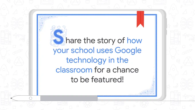 Share your story of how your school uses Google technology in the classroom for a chance to be featured