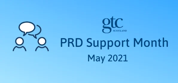 A graphic of two people having a conversation on a blue gradient background. The text reads:

GTC Scotland
PRD Support Month
May 2021
