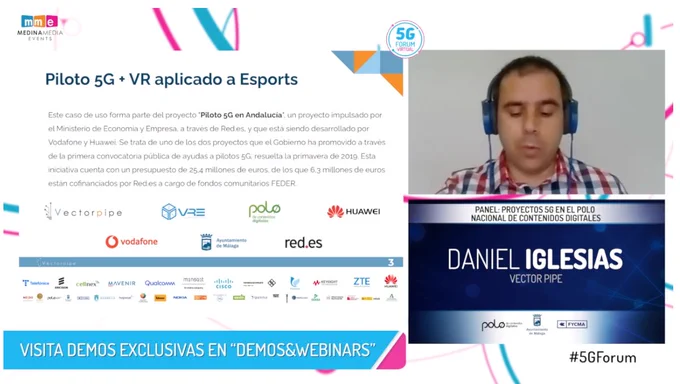 Daniel Iglesias, de @vectorpipe expone en @5G_FORUM
las aportaciones han realizado con los #Esports vía streaming para el piloto @vodafone_e y  @redpuntoes, así como experiencias quirúrgicas como las endoscopias asistidas, gracias al Polo Digital de @malaga @Fycma