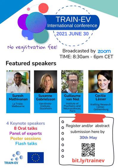 We are pleased to invite you to the “TRAIN-EV International Conference 2021” that will take place virtually on June 30th, 2021 by Zoom.

The conference will bring together EU and International representatives from Industry, Clinic, Academic and Research, to explore and discuss the latest advances and knowledge related to the field of Extracellular vesicles.

We invite you to check the provisional program (attached) with all the detailed information of the sessions.

The conference admission is free of charge. Registration and abstract submission is open until 30th May. Follow this link: bit.ly/trainev

We look forward to seeing you at the virtual TRAIN-EV International Conference 2021! 