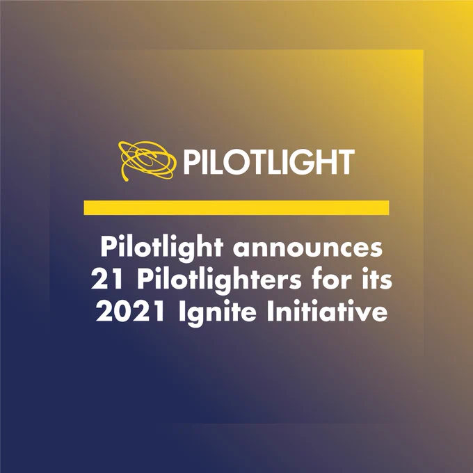 Pilotlight announces 21 pilotlightrs for its 2021 ignite initiative