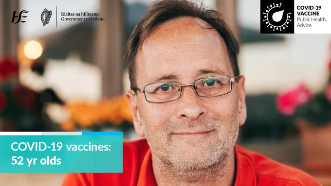 A 52 year old man smiling at the camera and the words 'COVID-19 vaccines: 52 year olds' 