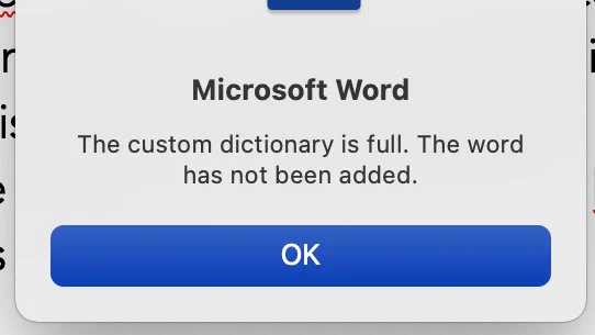 Microsoft Word: The custom dictionary is full. The word has not been added.
