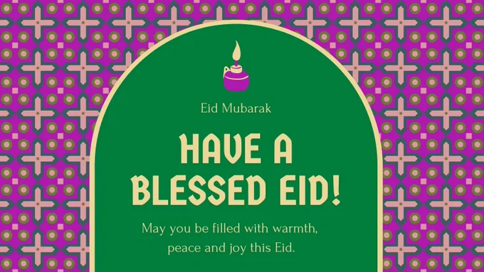 Graphic with candle and the words, “Eid Mubarak. Have a blessed Eid! May you be filled with warmth, peace and joy this Eid.”