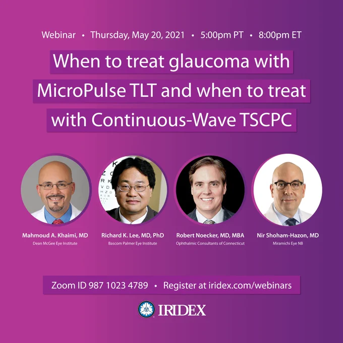 Iridex webinar about When to treat glaucoma with MicroPulse TLT and when to treat with Continuous-Wave TSCPC
