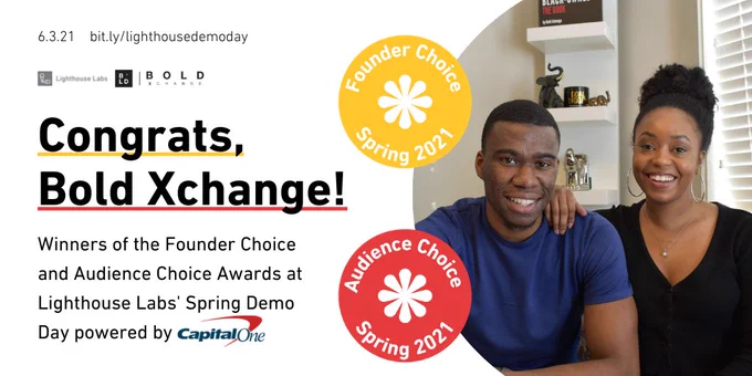 Congratulations to Bold Xchange, winners of the Founder Choice and Audience Choice Awards at Lighthouse Labs' Spring 2021 Demo Day powered by Capital One!
