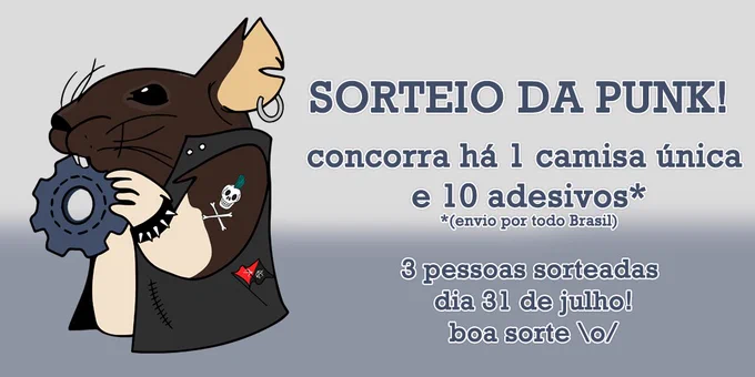 ratinho roendo uma engrenagem com uma pulseira de rock, um colete e uma tatuagem de caveira. o rato é marrom e branco. escrito na imagem SORTEIO DA PUNK: CONCORRA HÁ 1 CAMISA ÚNICA E 10 ADESIVOS com envio por todo brasil apenas. 3 pessoas sorteadas dia 31 de julho. boa sorte!