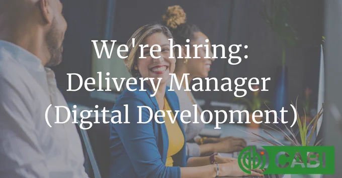 We're hiring at CABI: Delivery Manager, Digital Development