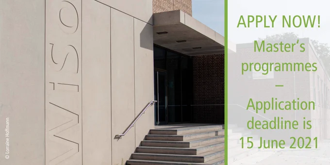 Entrance to the Wiso Building with Banner APPLY NOW! Master’s programmes - Application deadline is 15 June 2021