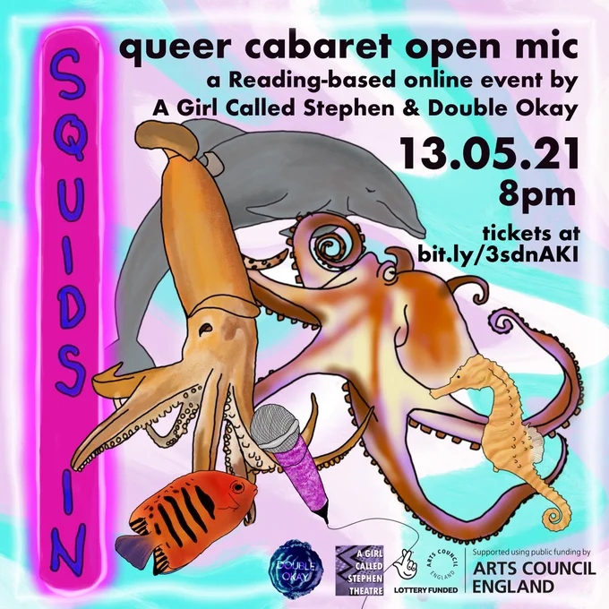 Poster with pale blue pink & white swirl background. ‘Squids In’ is written downwards in blue on the left on a pink background. Event details are in black text on the right. In the middle are sea creatures: a pale orange squid holding a pink sparkly microphone, a red/orange fish with black stripes & a blue tail, a grey dolphin, a purple & orange octopus, a pale yellow seahorse. The bottom right has affiliated logos.