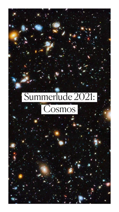 Photo of Hubble deep space field of galaxies and stars on background with text reading Summerlude 2021: Cosmos