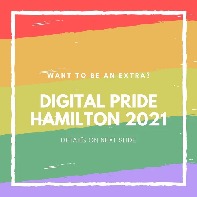 IMAGE 1. Painted on rainbow diagonal stripes with a thin white border. In white block text the slide reads “want to be an extra? Digital Pride Hamilton 2021. details on next slide. IMAGE 2 Painted on rainbow diagonal stripes with a thin white border. In white block text the slide reads “Pride Hamilton. Pride Hamilton is looking for extras to be in a project that will air on June 19, 2021 - Juneteenth. It will be titled “I Can’t Breathe” filmed by international award winning film director Steve Haining owner of CreateOf. Inc. Link in bio”