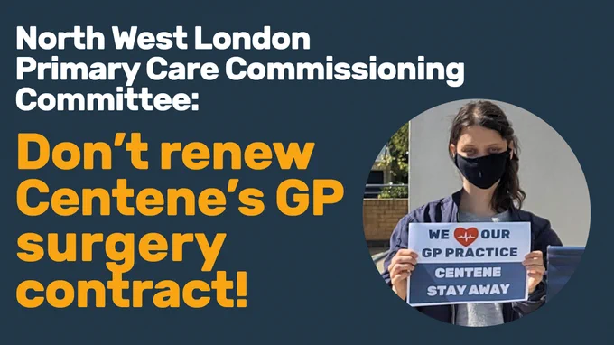 A blue background with text reading: "North West London Primary Care Commissioning Committee: Don't renew Centene's GP surgery contract!", and a photo of a protester holding a sign reading: "We heart our GP practice: Centene stay away."