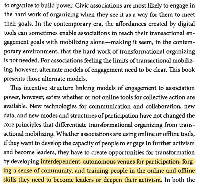 An excerpt from How Organizations Develop Activists, "...interdependent, automomous venues for participation, forging a sense of community, and training people in the online and offline skills they need to become leaders or deepen their activism."