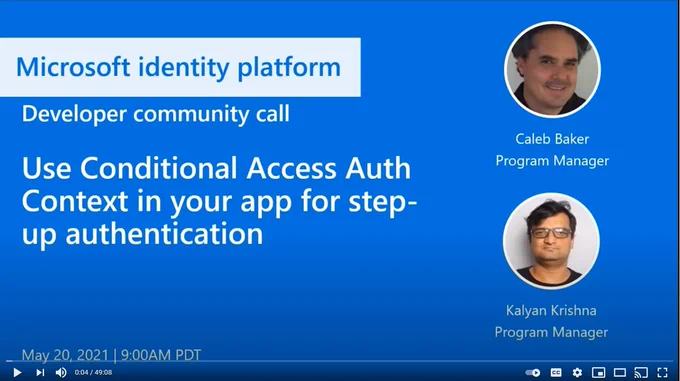 Welcome slide for developer community call titled : Use Conditional Access Auth Context in your apps. Presented by Caleb Baker and Kalyan Krishna.