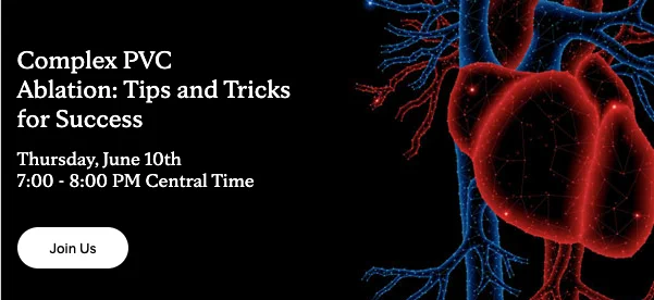 Complex PVC Ablation: Free Webinar from Mayo Clinic