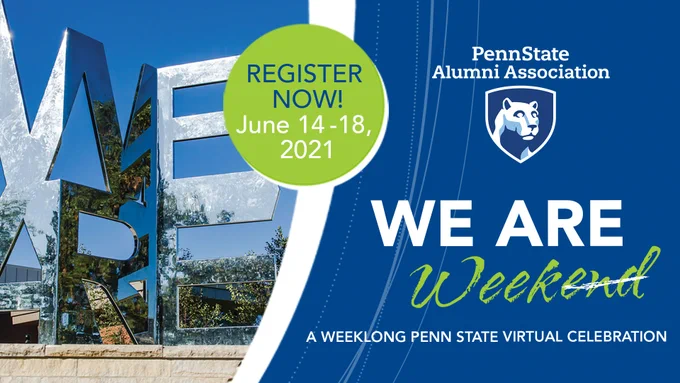 We are weekend; Penn State Alumni Association against a blue background.