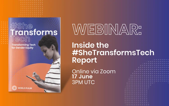 [Image description: On a gradient background the cover of the #SheTransformsTech Report is pictured next to text that states: "Webinar: Inside the #SheTransformsTech Report. Online via Zoom. 17 June. 3PM UTC."]
