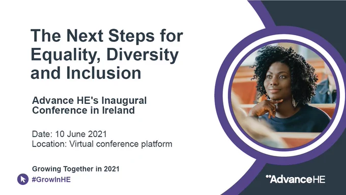 Book your place at The Next Steps for Equality, Diversity and Inclusion: Advance HE's Inaugural Conference in Ireland on 10 June