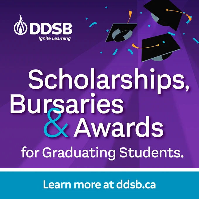 DDSB Scholarships, Bursaries and Awards for Graduating Students. Learn more at ddsb.ca.